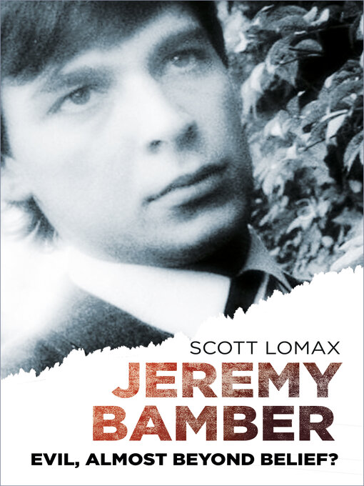 Title details for Jeremy Bamber by Scott Lomax - Available